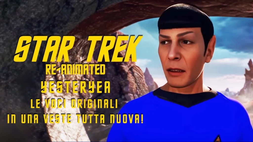 Copertina per Star Trek: Yesteryear Re-Animated. Illustrazione in stile animato del Signor Spock (Vulcaniano, con capelli neri e orecchie a punta) che indossa l'uniforme blu della Flotta Stellare in un ambiente alieno roccioso e marrone/rossastro. Il testo giallo in evidenza recita "STAR TREK RE-ANIMATED YESTERYEAR" e una didascalia in italiano "LE VOCI ORIGINALI IN UNA VESTE TUTTA NUOVA!".
