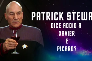 Patrick Stewart dice addio a Xavier e Picard? Il rumor