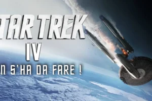 Star Trek 4 “Non S’ha da fare”, Cala il sipario sulla Kelvin Timeline: Paramount “volta pagina”