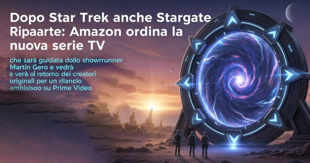 Grafica annuncio nuova serie TV Stargate su Amazon Prime Video con portale attivo e astronauti.