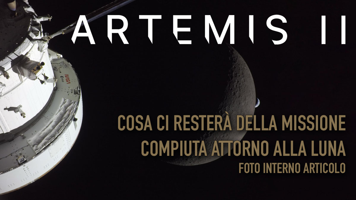 Artemis II, cosa ci resterà della missione attorno alla Luna - FOTO