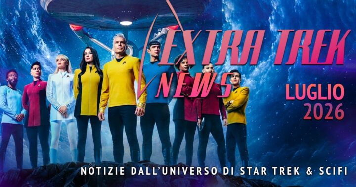 Star Trek News Luglio 2026: Riccione, lo spin-off Year One e SNW Stagione 4