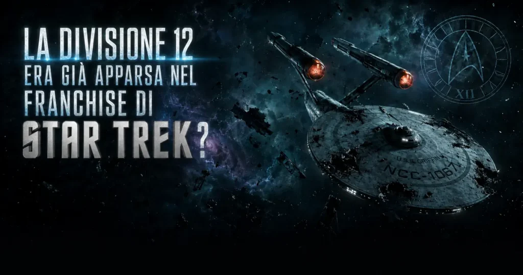 Star Trek: la Divisione 12 era già apparsa nel franchise prima dell’episodio 402?