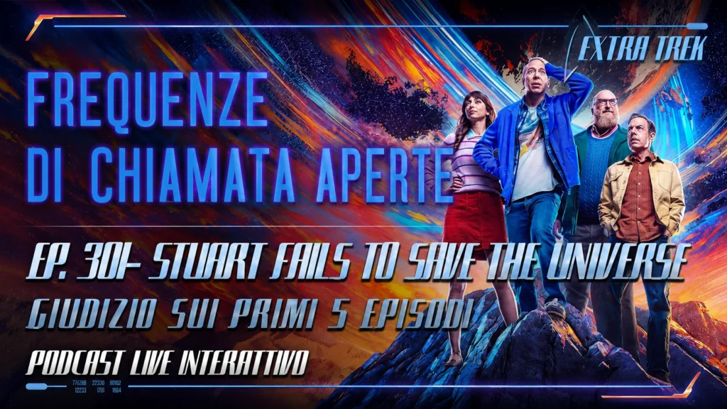 Live 301: Stuart Fails to Save the Universe, giudizio sui primi 5 episodi...