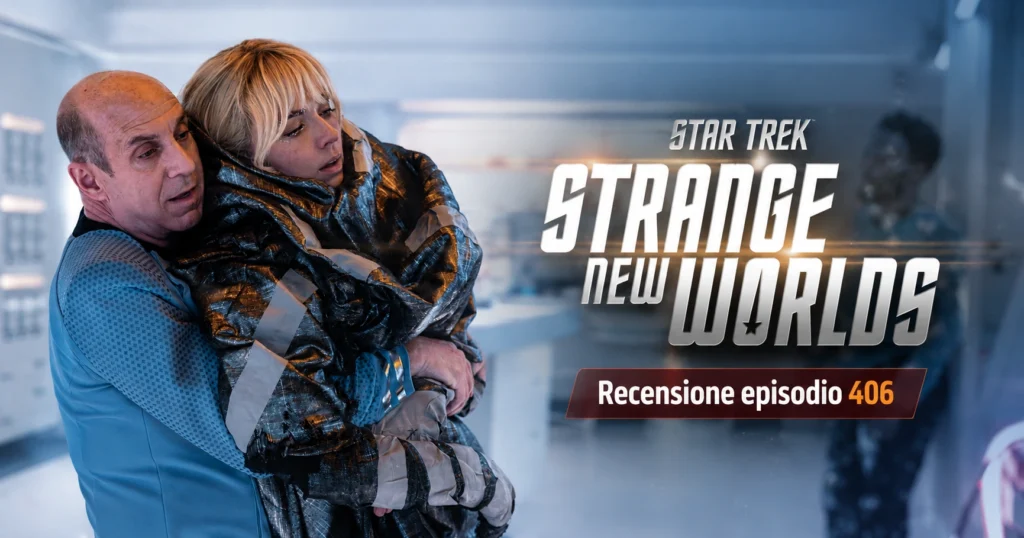 Star Trek: Strange New Worlds 406 "Fuori Orario" – L'anima dell'Enterprise