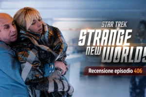 Star Trek: Strange New Worlds 406 – L’anima dell’Enterprise – Recensione