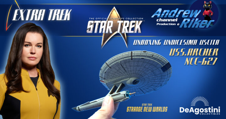 De Agostini Star Trek Starships: guarda l'unboxing della piccola USS Archer!