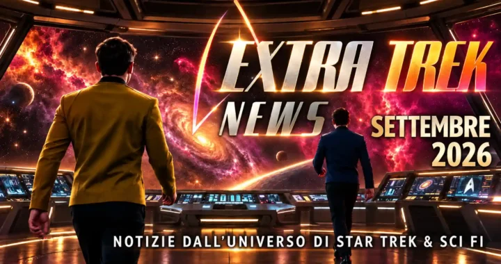 Star Trek News Settembre 2026: 60 anni di saga, nuovo film e finale SNW 4