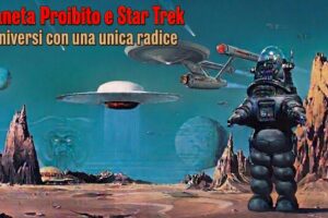 La Fantascienza Classica: “Il Pianeta Proibito e Star Trek”, due Universi con una stessa radice