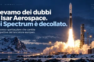 Avevamo dei dubbi su Isar Aerospace. Poi Spectrum è decollato.