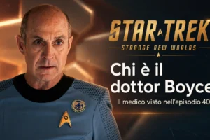 Chi è il dottor Boyce visto nell’episodio 406 di Star Trek: Strange New Worlds?