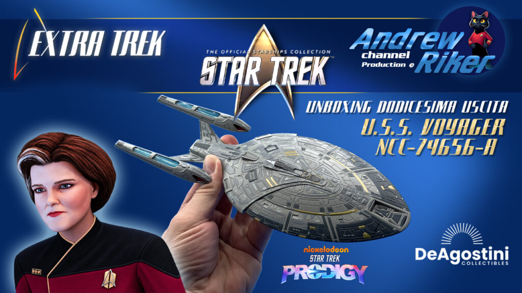 De Agostini Star Trek Starships: unboxing della mastodontica USS Voyager-A!