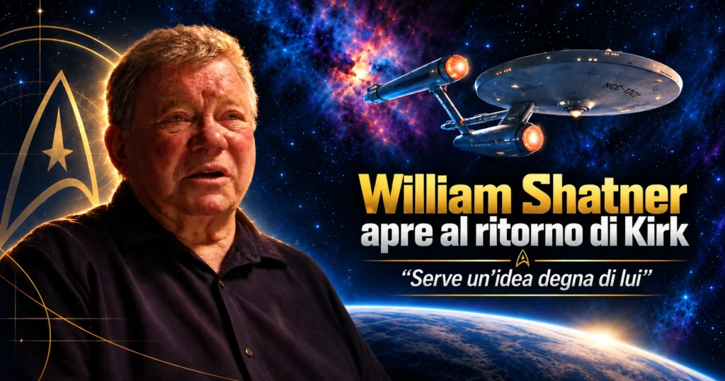 William Shatner apre al ritorno di Kirk: «Serve un’idea degna di lui»