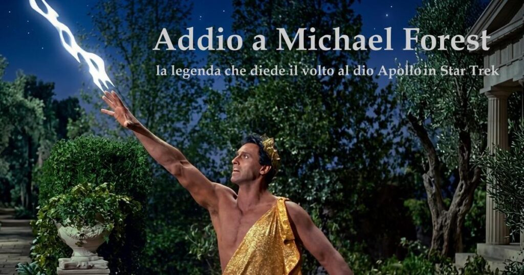 Addio a Michael Forest: la leggenda che diede il volto al dio Apollo in Star Trek